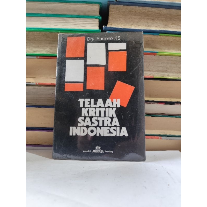 TELAAH KRITIK SASTRA INDONESIA - YUDIONO
