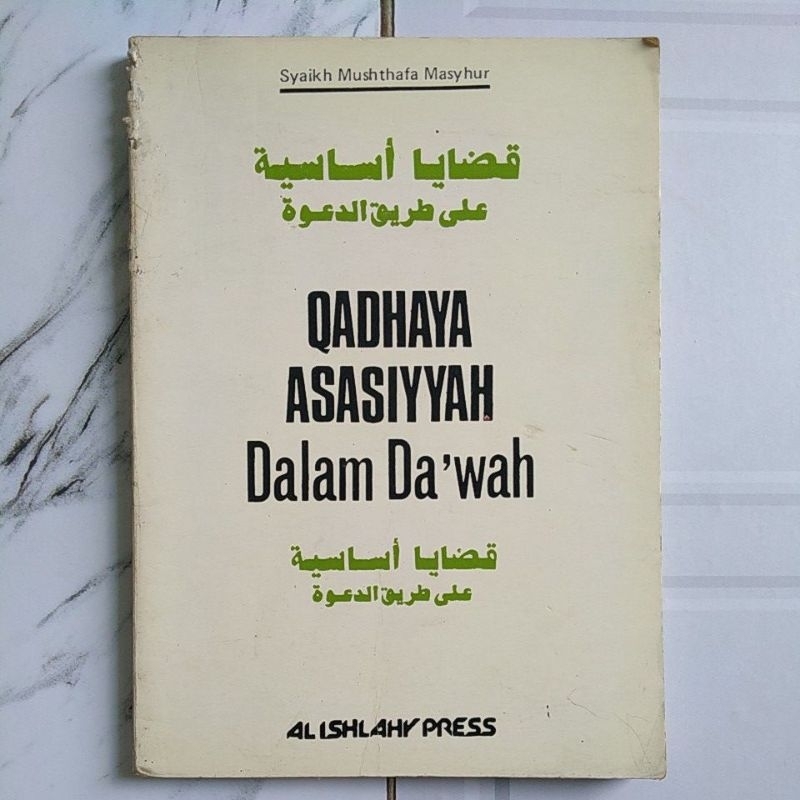 Buku Original QADHAYA ASASIYYAH DALAM DA'WAH By Syaikh Musthafa Masyhur