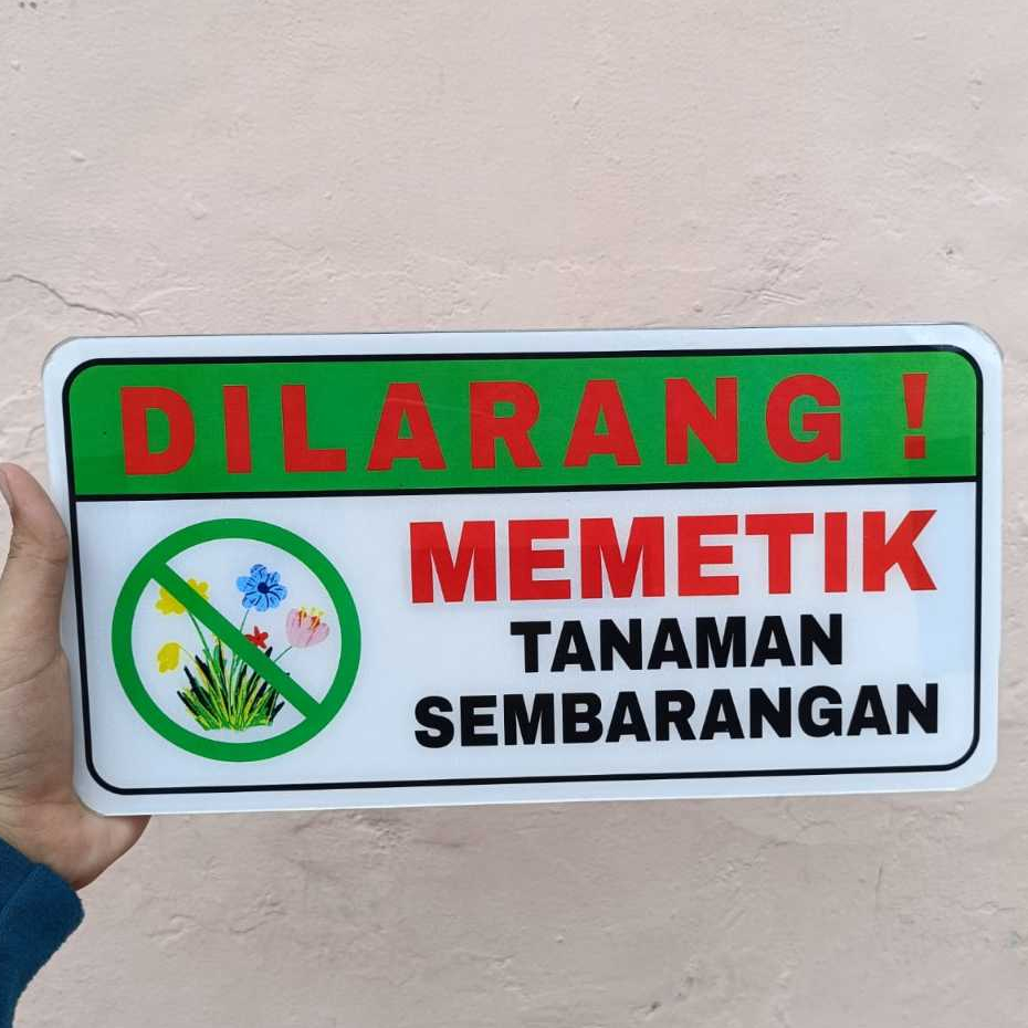 

PAPAN AKRILIK dan STIKER, PAPAN INFORMASI - DILARANG MEMETIK TANAMAN SEMBARANGAN, ( A 293 )