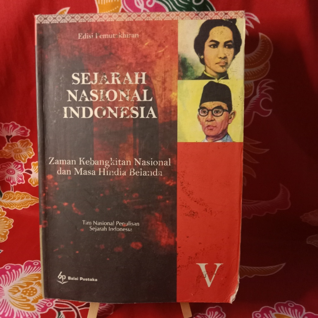 Sejarah Nasional Indonesia Jilid 5: Zaman Kebangkitan Nasional & Masa Hindia Belanda