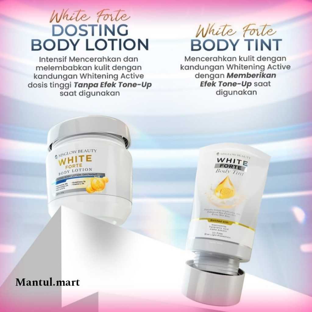 MANTUL.MART - WHITE FORTE DOSTING BODY LOTION MS GLOW / WHITE FORTE BODY TINT MS GLOW