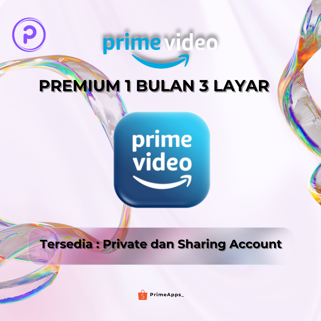 PRIME VIDEO SHARING DAN PRIVATE ACCOUNT