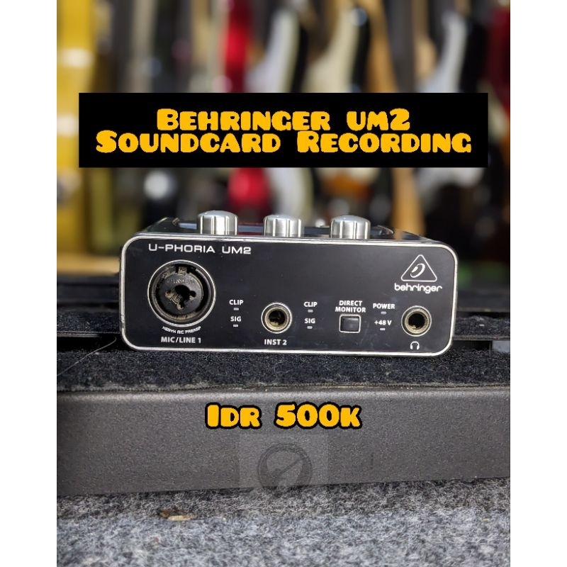 Behringer Um2 Soundcard Recording Bekas