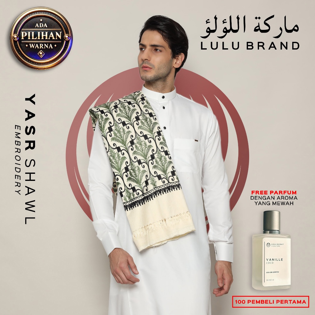 Sorban Kashmiri Rida Motif Sulam Bordir Premium Arab Pria LULU BRAND 428 Yasr Shawl FREE PARFUM