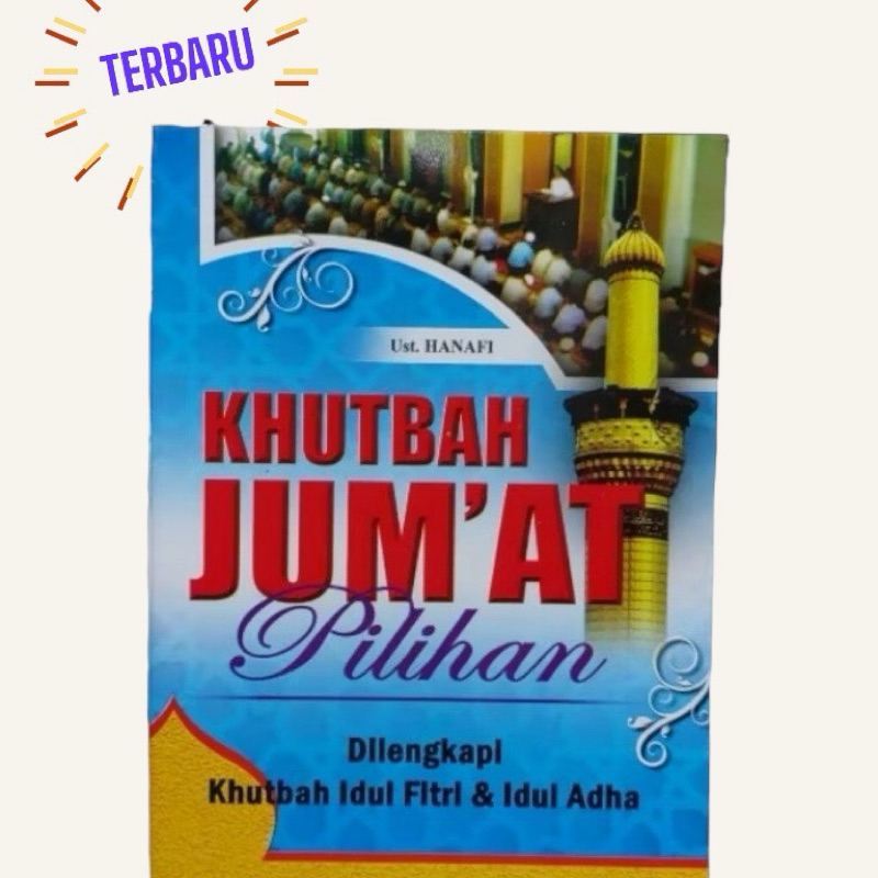 Buku Khutbah Jumat Pilihan Dilengkapi khutbah Idul fitri & Idul Adha