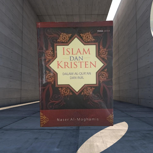 Buku Islam Dan Kristen Dalam Al Quran & Injil - Naser al-Moghamis - Prima Media Musibook Original