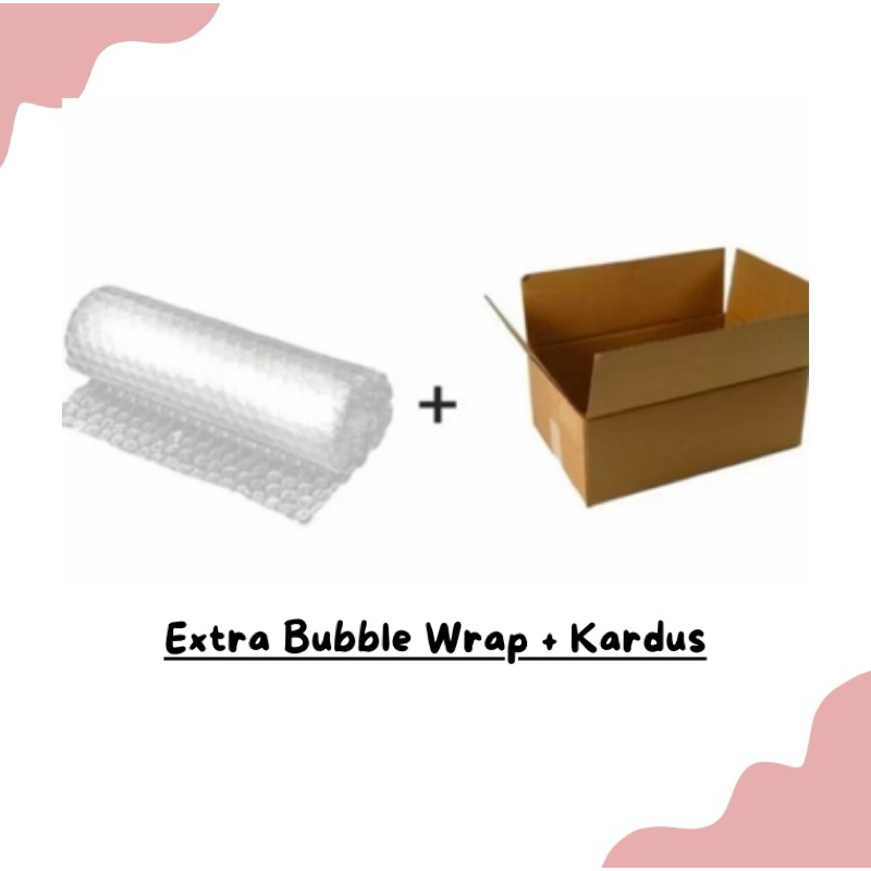 

EXTRA Packing Bubble Wrap + Kardus
