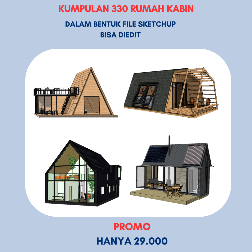 

KUMPULAN 330 DESAIN RUMAH KABIN CABIN (FILE SKETCHUP)