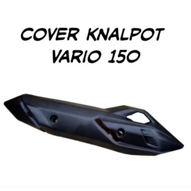 Cover Tutup Tameng Knalpot Vario 125 LED Old / Vario 150 LED Old Cover Tutup Knalpot Vario 125 / Var