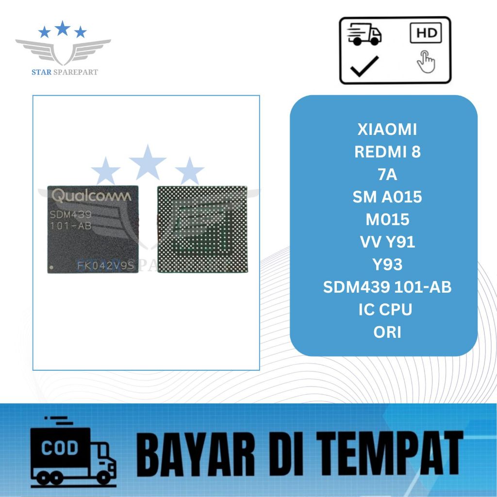 IC CPU XIAOMI REDMI 8 / 7A / SM A015 / M015 / VV Y91 / Y93 / SDM439 101 - AB ORI