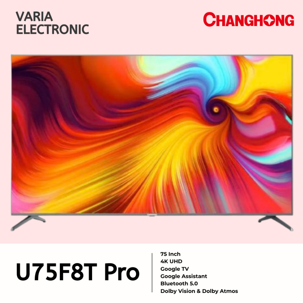 LED TV CHANGHONG 75 Inch U75F8T Pro 4K UHD Google TV