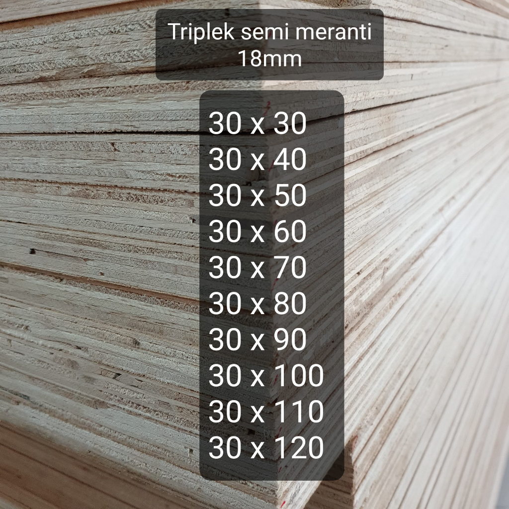 Triplek custom semi meranti 18mm plywood multiplek halus 2 sisi lebar 30 cm
