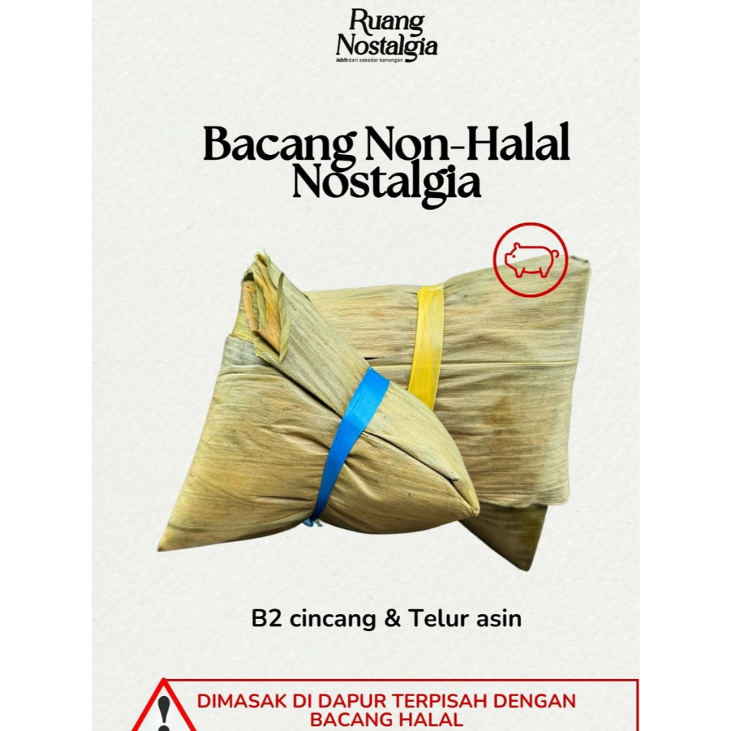 

Bacang Nostalgia - TIDAK HALAL, mengandung B2 (B2 cincang & Telur asin)
