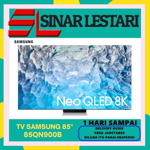 TV SAMSUNG 85QN900B QLED 85 INCH SMART TV RESOLUSI 8K DOLBY ATMOS
