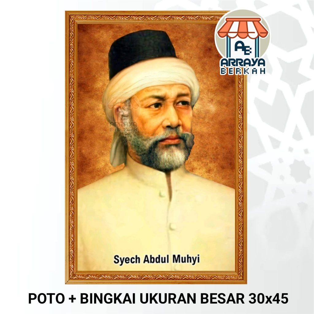 Poster Poto + Bingkai, Syekh Abdul Muhyi Pamijahan, UKURAN BESAR 30x45