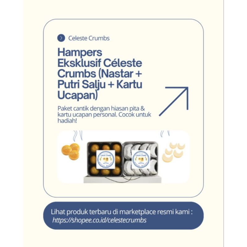 

Hampers Eksklusif Celéste Crumbs (Nastar + Putri Salju + Kartu Ucapan)
