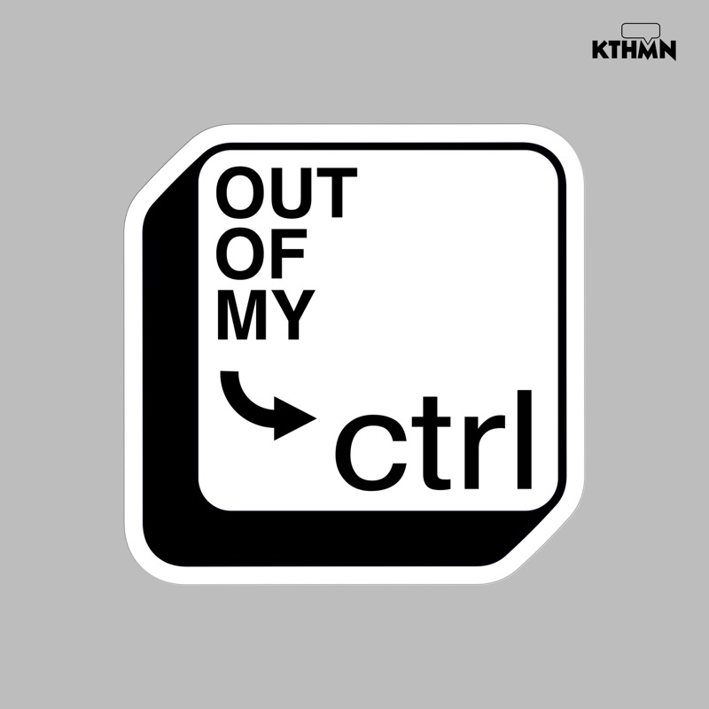 

Out of My Ctrl (Monokrom) - Vinyl Sticker | SS - 141