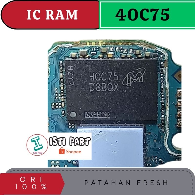 IC RAM 4OC75 D8BQX MESIN PATAH FRESH