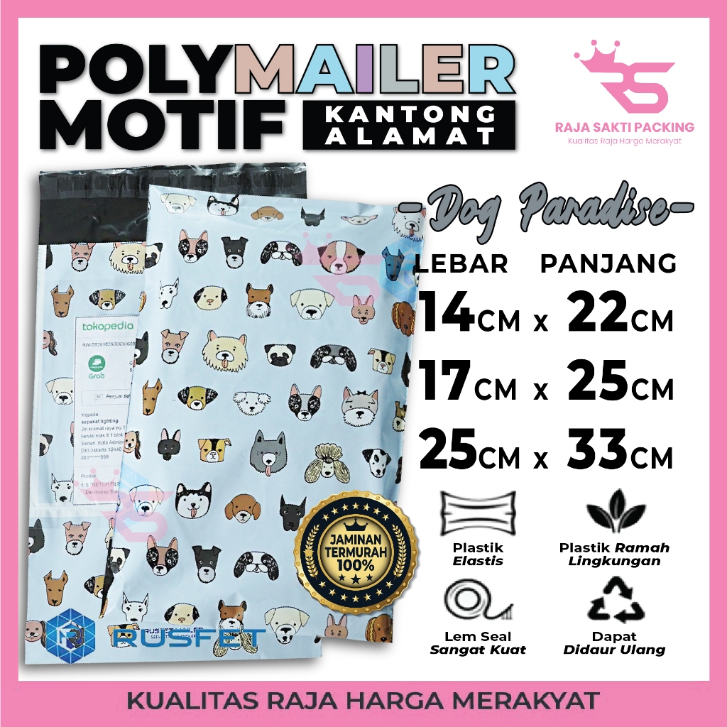 

Polymailer Motif Premium Dog Paradise Terdapat Kantong Alamat Amplop Plastik Packing Rusfet Satuan Termurah
