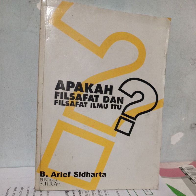 APAKAH FILSAFAT DAN FILSAFAT ILMU ITU ?