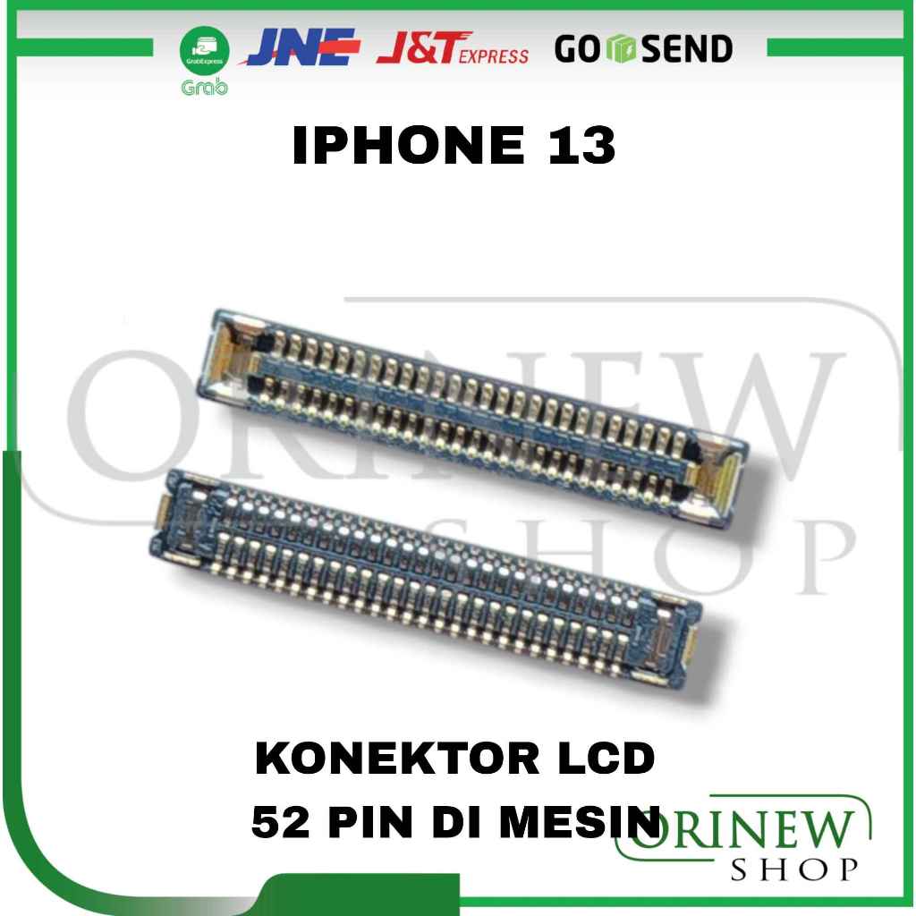 Konektor Lcd iP 13 Soket Di Mesin Connector Fpc