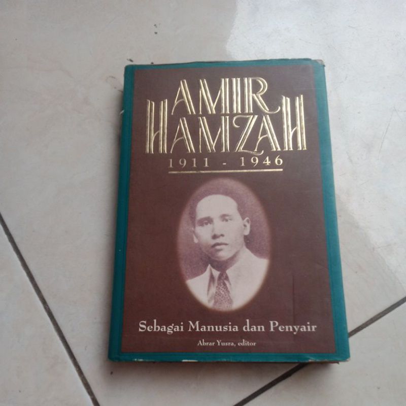 buku Amir Hamzah 1911 - 1946- sebagai manusia dan penyair