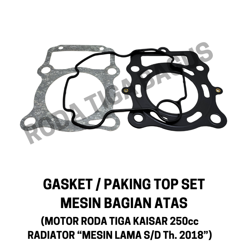 Gasket/Paking Top Set - motor roda tiga Kaisar 250cc Radiator "Mesin Lama S/D Th. 2018"