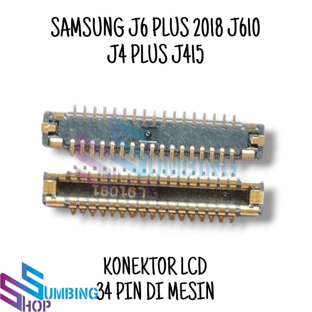 Konektor Lcd Soket Connector Lcd Fpc Samsung J4+ J6 Plus 2018 J415 J610 34 Pin Di Mesin