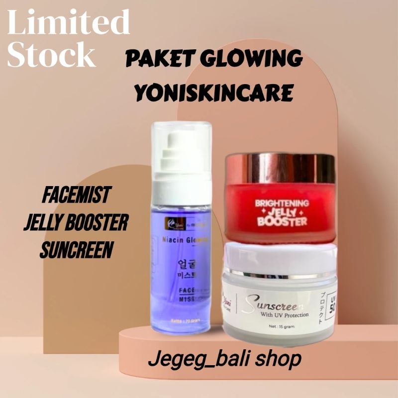 PAKET PERAWATAN WAJAH Isi 3 (JELLY BOOSTER/ SUNCREEN/ FACEMIST )GLOWING BEBAS FLEK YONISKINCARE