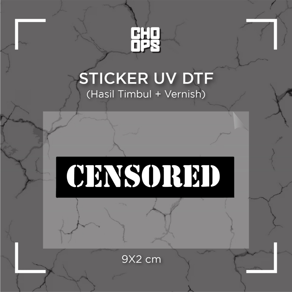

CENSORED | STICKER SATUAN | UV DTF | ANTI GORES | HELM BODY MOTOR TUMBLER LAPTOP KOPER