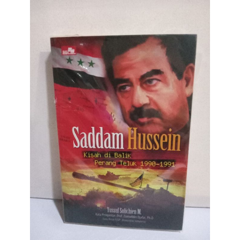 Saddam Hussein Kisah di Balik Perang Teluk 1990-1991