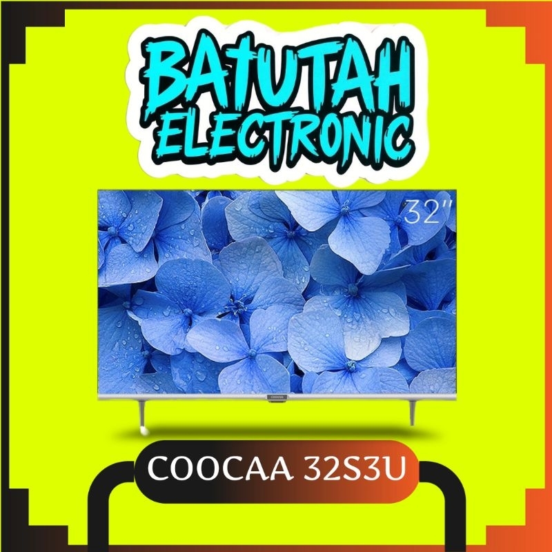 COOCAA LED SMART TV 32S3U 32 INCH DIGITAL TV I 32S3U COOCAA SMART TV