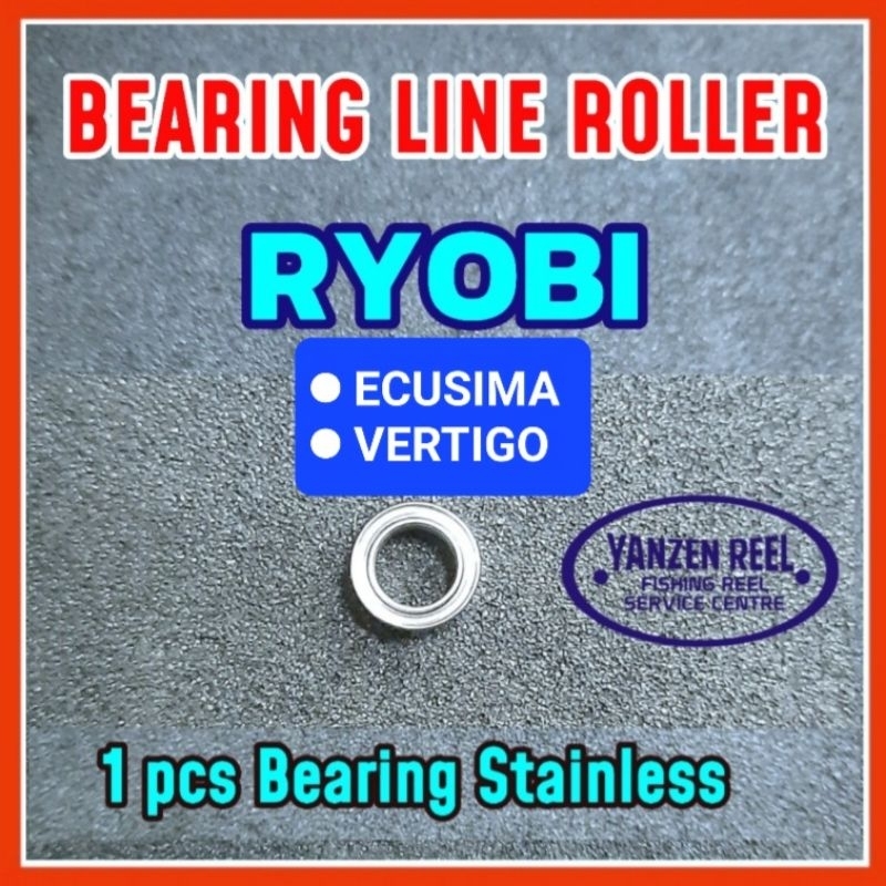 BEARING KHUSUS BAGIAN ROLLER LINE / BEARING ROLLER REEL RYOBI ECUSIMA - VERTIGO  /Bearing / Laker / 