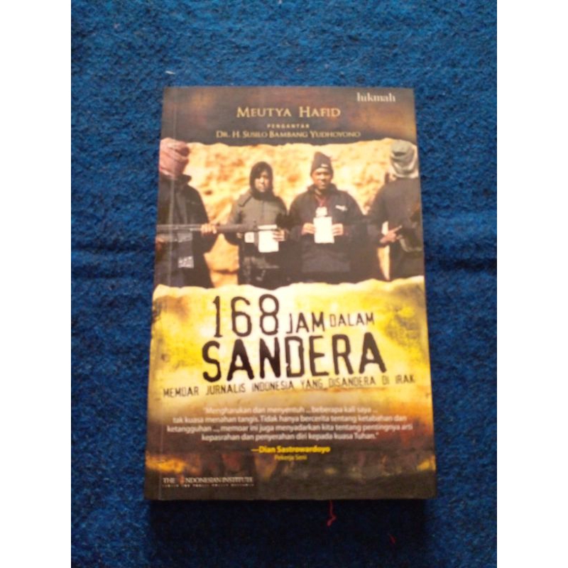 168 jam dalam sandera memoar jurnalis Indonesia yang disandera di Irak      h