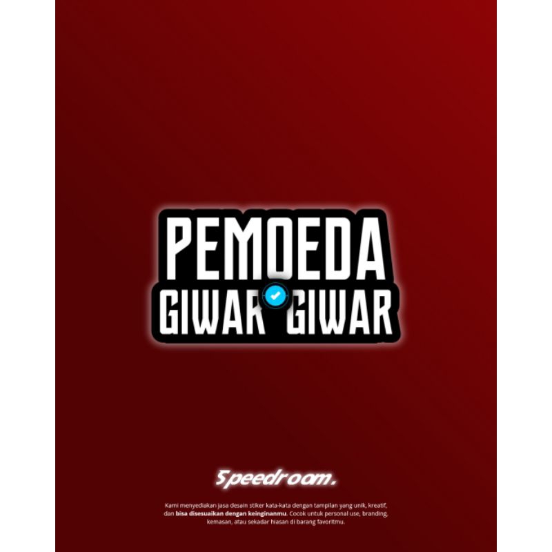 

[ STIKER HOLOGRAM ] PEMOEDA GIWAR GIWAR