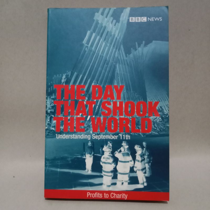 BUKU THE DAY THAT SHOOK THE WORLD UDERSTANDING SEPTEMBER 11TH