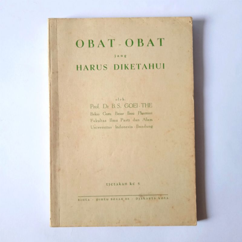 Antik Buku Lama Obat² Jang Harus Diketahui - Prof.Dr.B.S.Goei The 1961