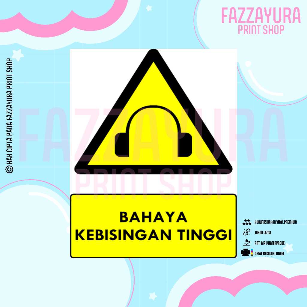 

STICKER SAFETY SIGN RAMBU K3 & TATA GRAHA BAHAYA KEBISINGAN TINGGI