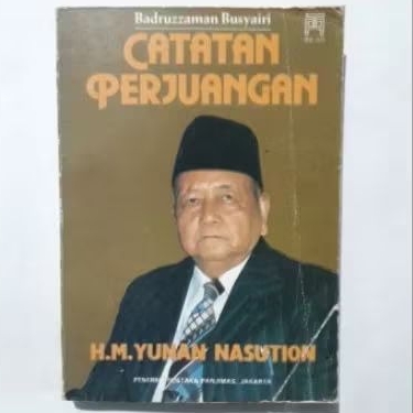 Buku Catatan Perjuangan H.M.Yunan Nasution - Budruzzaman Busyairi - Pustaka Panjimas