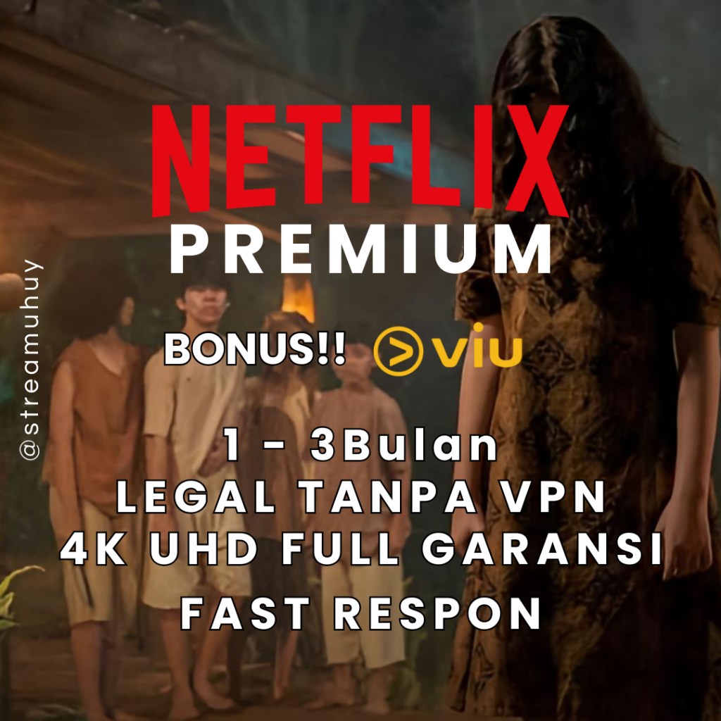 TERMURAH BONUS VIU NETFLIXXK BULANAN PREMIUM LEGAL DAN BERGARANSI 100%
