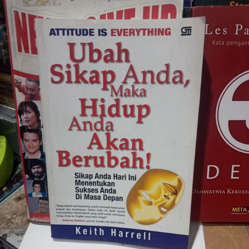BUKU ATTITUDE IS EVERYTHING/ UBAH SIKAP ANDA MAKA HIDUP ANDA AKAN BERUBAH/ SIKAP ANDA HARI INI MENEN
