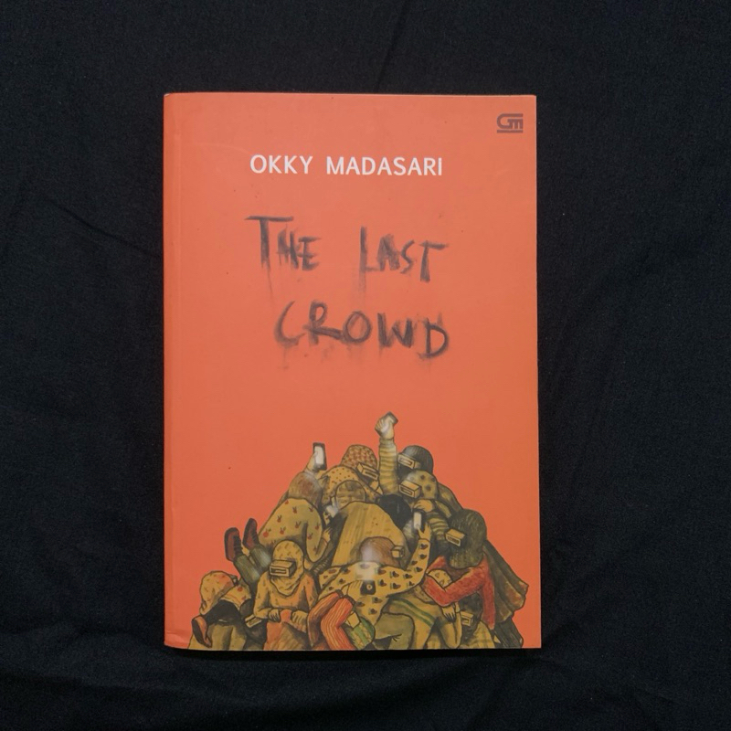 The Last Crowd oleh Okky Madasari