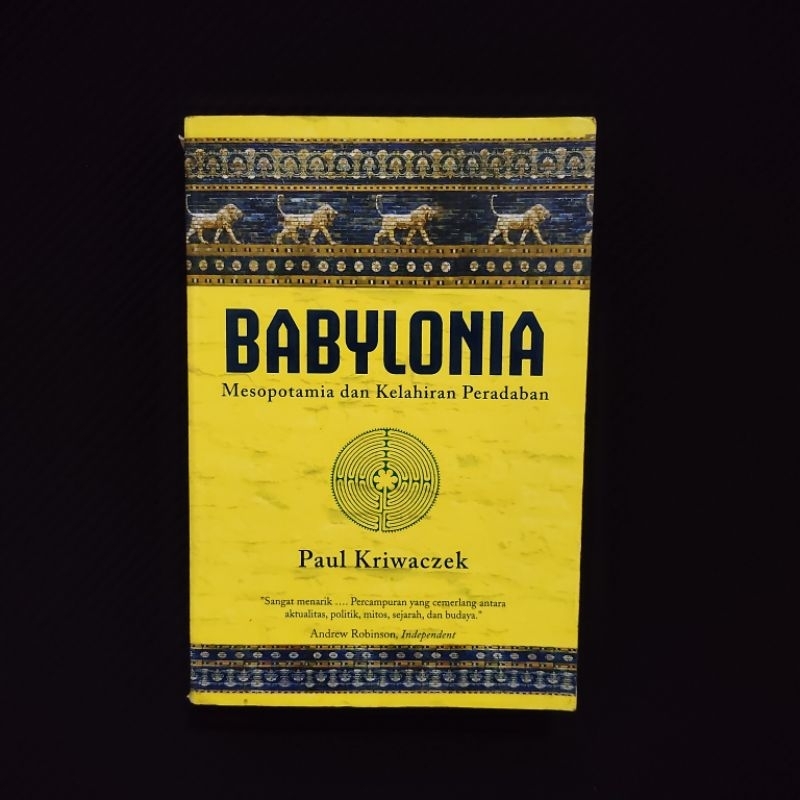 Buku Langka Original • BABYLONIA - MESOPOTAMIA DAN KELAHIRAN PERADABAN / PAUL KRIWACZEK