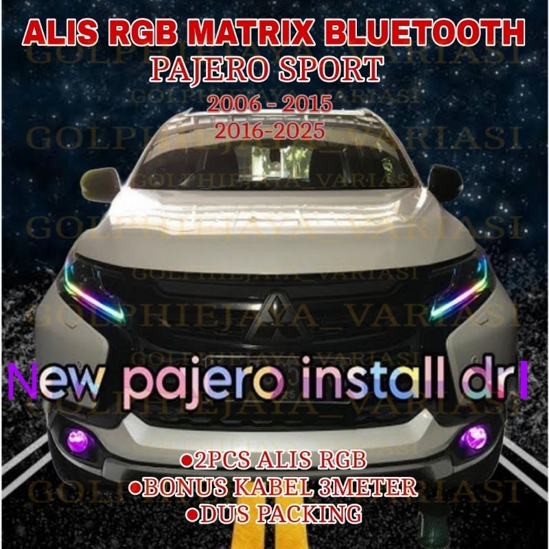 SATU SET LAMPU ALIS BLUETOOTH RGB MITSUBISHI PAJERO PAKET MODUL RGB MATRIX PNP ALIS RUNNING RGB