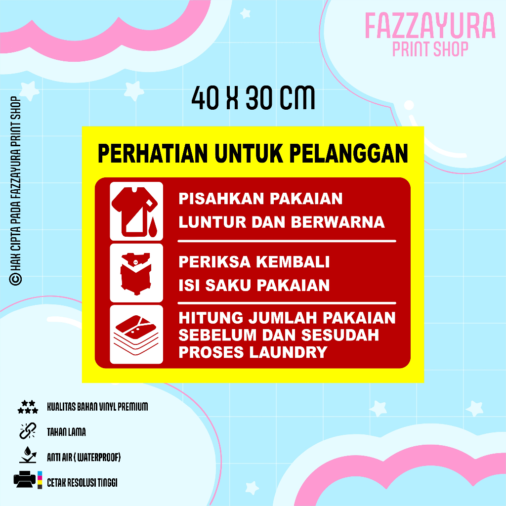 

STICKER PERHATIAN UNTUK PELANGGAN LAUNDRY 40 X 30 CM