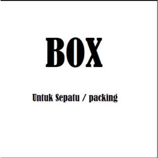 

Tambahan Box / Kotak Kardus Untuk Packing (Direkomendasikan Untuk Produk Sepatu)