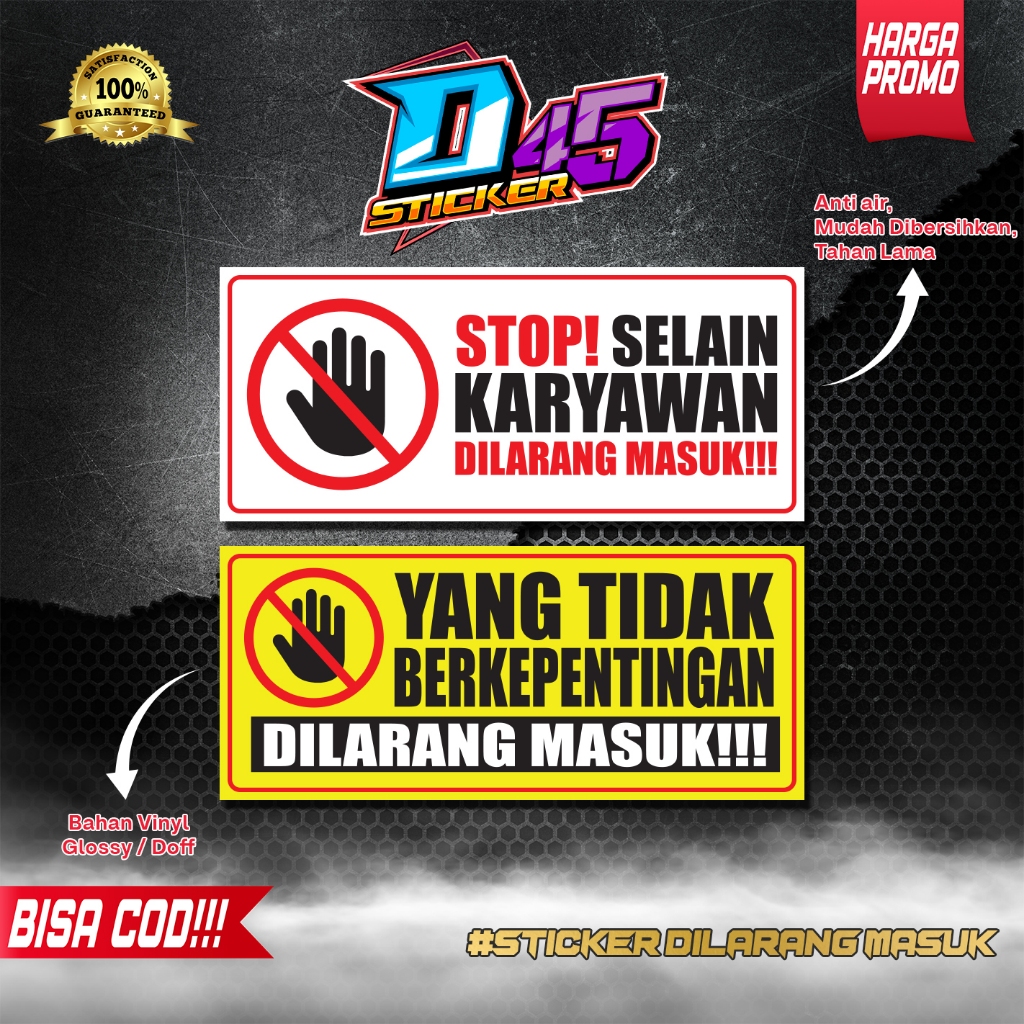

STICKER DILARANG MASUK / YANG TIDAK BERKEPENTINGAN /LAMINATING FINISHING DOFF/GLOSSY