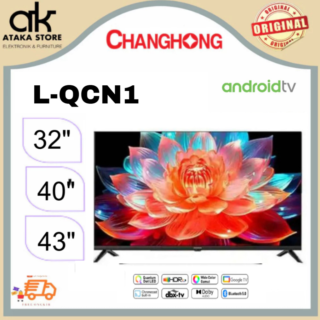 TV QLED Changhong Android Tv 32INCH/40INCH/43INCH Android TV Garansi