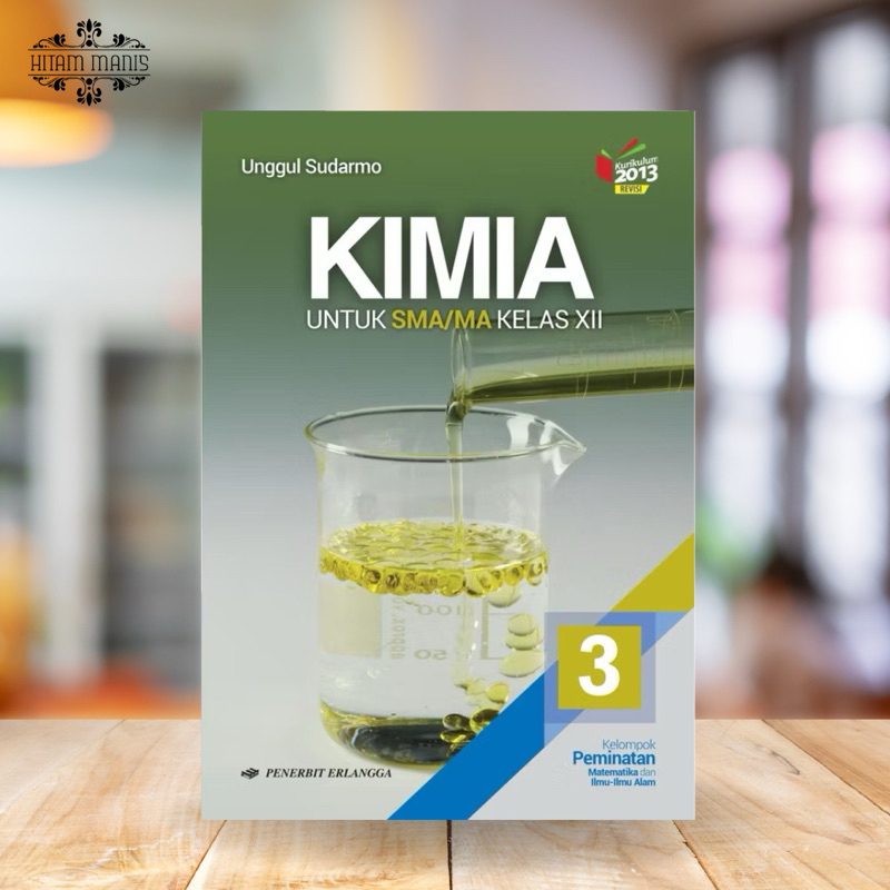KIMIA SMA KELAS 12 KURIKULUM 2013 ERLANGGA // KIMIA K13 // KIMIA SMA K13 // BUKU KIMIA K13 // BUKU K
