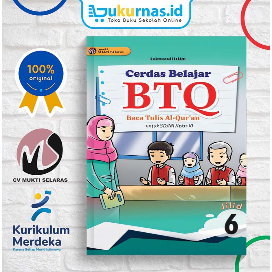 Buku Cerdas Belajar Baca Tulis Al Quran (BTQ) SD/MI Kelas 6  - Mukti Selaras